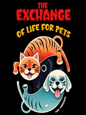 cover image of The Exchange of Life for Pets